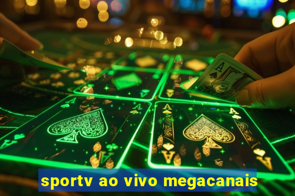 sportv ao vivo megacanais